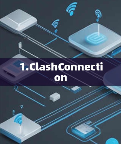 1.ClashConnection