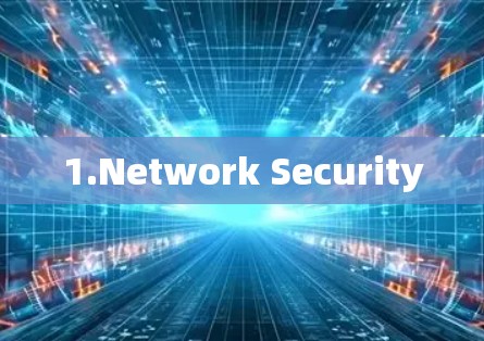 1.Network Security
