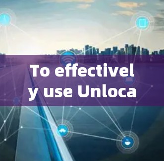 To effectively use Unlocator VPN,follow this organized approach: To effectively use Unlocator VPN,follow this organized approach: