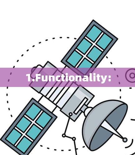 1.Functionality: