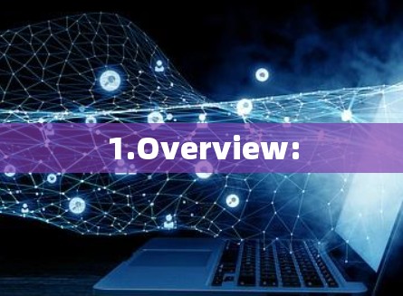 1.Overview: